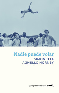 Nadie puede volar - Simonetta Agnello Hornby - E-Book