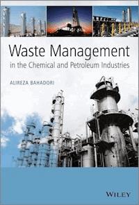 Waste Management in the Chemical and Petroleum Industries - Alireza Bahadori - E-Book