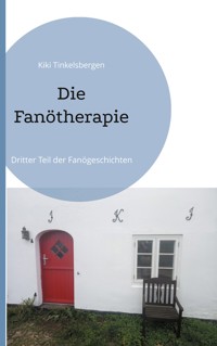 Die Fanötherapie - Kiki Tinkelsbergen - E-Book