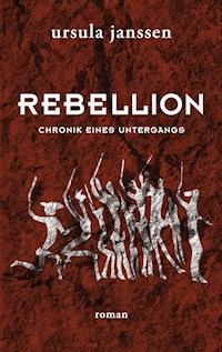 Rebellion - Ursula Janßen - E-Book