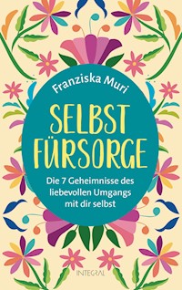 Selbstfürsorge - Franziska Muri - E-Book