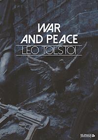 War and Peace - Leo Tolstoi - E-Book