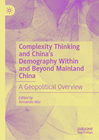 Complexity Thinking and China’s Demography Within and Beyond Mainland China -  - E-Book
