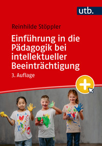 Einführung in die Pädagogik bei intellektueller Beeinträchtigung - Reinhilde Stöppler - E-Book