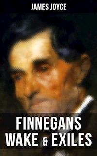 Finnegans Wake & Exiles - James Joyce - E-Book