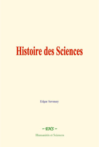 Histoire des Sciences - Edgar Saveney - E-Book
