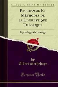 Programme Et Méthodes de la Linguistique Théorique - Albert Sechehaye - E-Book
