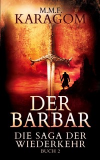 Der Barbar - M.M.F. Karagom - E-Book