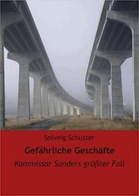 Gefährliche Geschäfte - Solveig Schuster - E-Book
