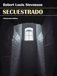 Secuestrado - Robert Louis Stevenson - E-Book