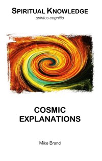 Cosmic Explanations - Mike Brand - E-Book
