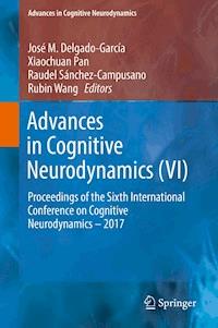 Advances in Cognitive Neurodynamics (VI) -  - E-Book