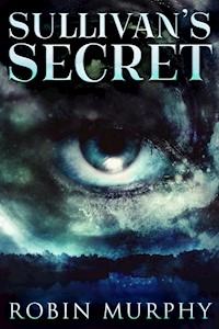 Sullivan's Secret - Robin Murphy - kostenlos E-Book