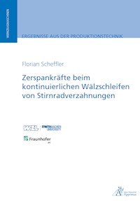 Zerspankräfte beim kontinuierlichen Wälzschleifen von Stirnradverzahnungen - Florian Scheffler - E-Book
