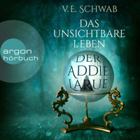 Das unsichtbare Leben der Addie LaRue (Ungekürzt) - V. E. Schwab - Hörbuch