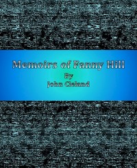 Memoirs of Fanny Hill - John Cleland - E-Book