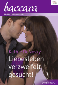 Liebesleben verzweifelt gesucht! - Kathie Denosky - E-Book