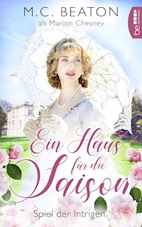 Ein Haus für die Saison - Spiel der Intrigen - Marion Chesney - E-Book