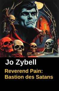 Reverend Pain: Bastion des Satans - Steve Salomo - E-Book
