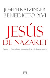 Jesús de Nazaret - Joseph Ratzinger - E-Book