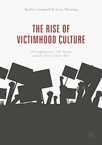 The Rise of Victimhood Culture - Bradley Campbell - E-Book