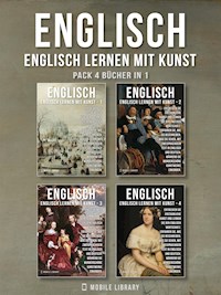 Pack 4 Bücher in 1 - Englisch - Englisch Lernen Mit Kunst - Mobile Library - E-Book