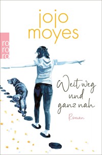 Weit weg und ganz nah - Jojo Moyes - E-Book + Hörbuch