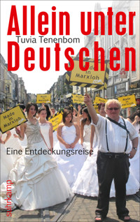 Allein unter Deutschen - Tuvia Tenenbom - E-Book