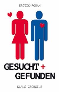 Gesucht - Gefunden - Klaus Georgius - E-Book
