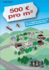 500 € pro m2 - Carsten Schwarze - E-Book
