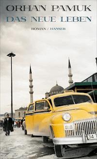 Das neue Leben - Orhan Pamuk - E-Book