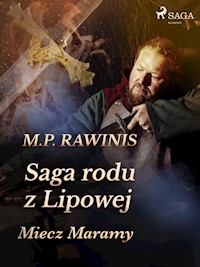 Saga rodu z Lipowej 2: Miecz Maramy - Marian Piotr Rawinis - E-Book