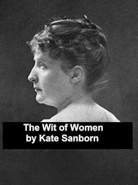 The Wit of Women - Kate Sanborn - E-Book