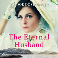 The Eternal Husband - Fyodor Dostoevsky - Hörbuch