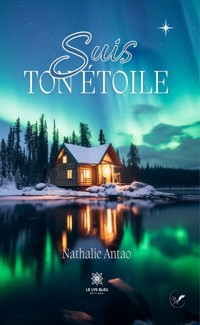 Suis ton étoile - Nathalie Antao - E-Book