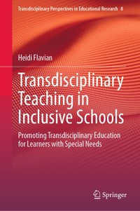 Transdisciplinary Teaching in Inclusive Schools - Heidi Flavian - E-Book