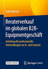 Beraterverkauf im globalen B2B-Equipmentgeschäft - Guido Wenski - E-Book