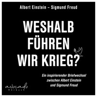 Weshalb führen wir Krieg? - Einstein Albert - Hörbuch