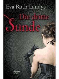 Die dritte Sünde - Eva-Ruth Landys - E-Book