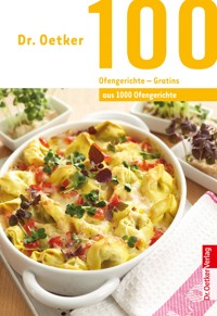 100 Ofengerichte - Gratins - Dr. Oetker - E-Book
