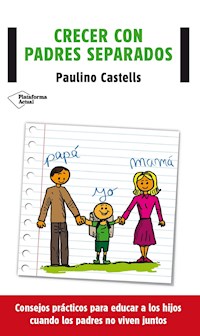 Crecer con padres separados - Paulino Castells - E-Book