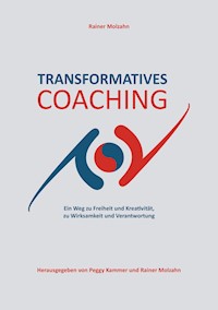 Transformatives Coaching - Rainer Molzahn - E-Book