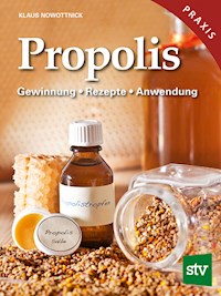 Propolis - Klaus Nowottnick - E-Book