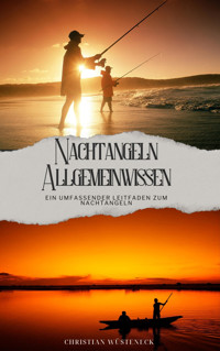 NACHTANGELN ALLGEMEINWISSEN - Christian Wüsteneck - E-Book