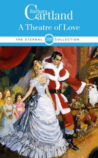 A Theatre of Love - Barbara Cartland - E-Book