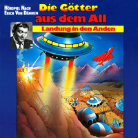 Die Götter aus dem All, Landung in den Anden - Peter Lach - Hörbuch