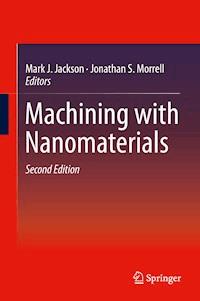Machining with Nanomaterials -  - E-Book