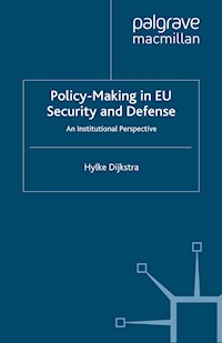 Policy-Making in EU Security and Defense - H. Dijkstra - E-Book