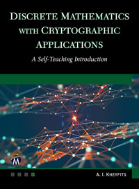 Discrete Mathematics With Cryptographic Applications - Mercury Learning and Information - E-Book