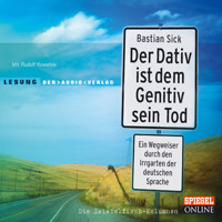 Der Dativ ist dem Genitiv sein Tod, 1 (Lesung) - Bastian Sick - Hörbuch